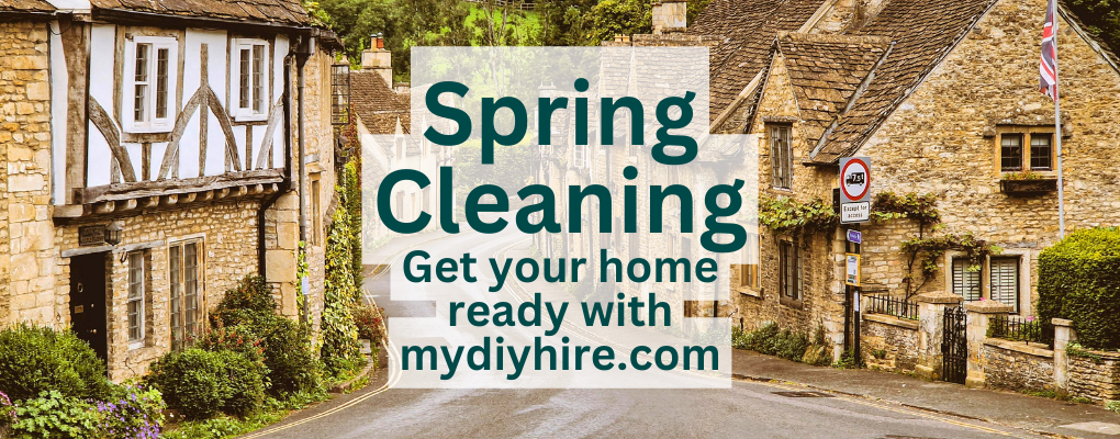 Spring Cleaning - Get Your Home Ready with MyDIYHire.com